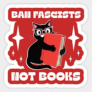 ban fascists not books Sticker